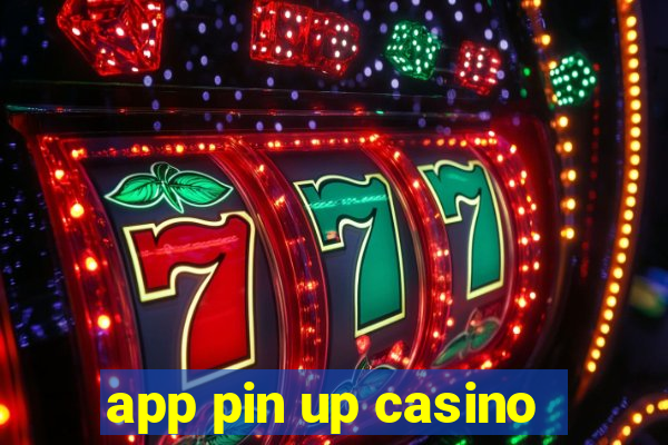 app pin up casino