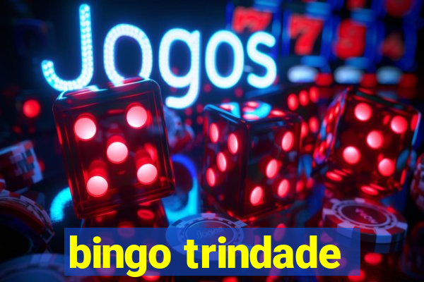 bingo trindade