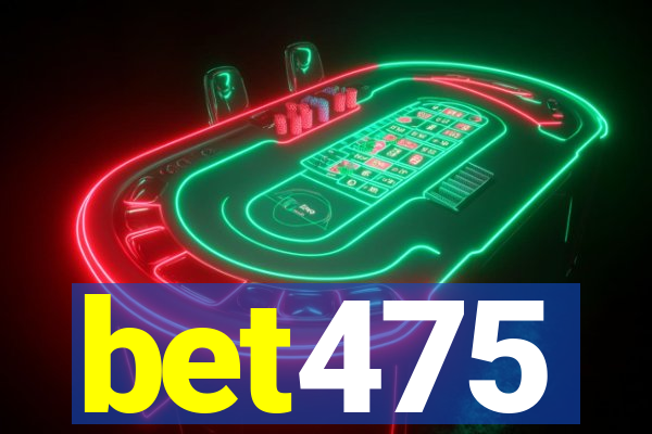 bet475