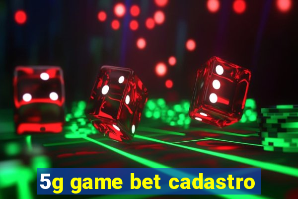 5g game bet cadastro