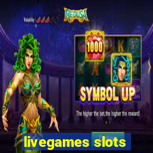 livegames slots