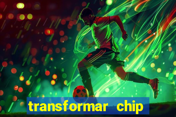 transformar chip tim em esim