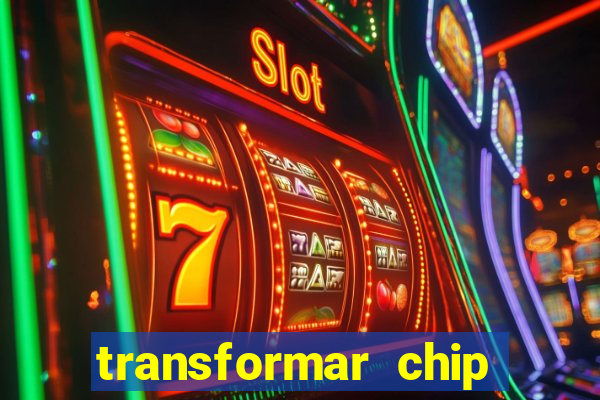 transformar chip tim em esim