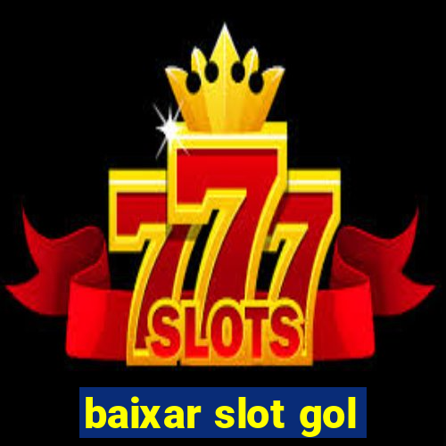 baixar slot gol