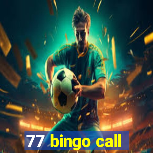 77 bingo call