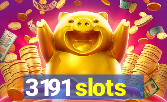 3191 slots