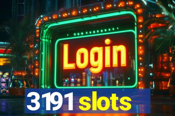 3191 slots