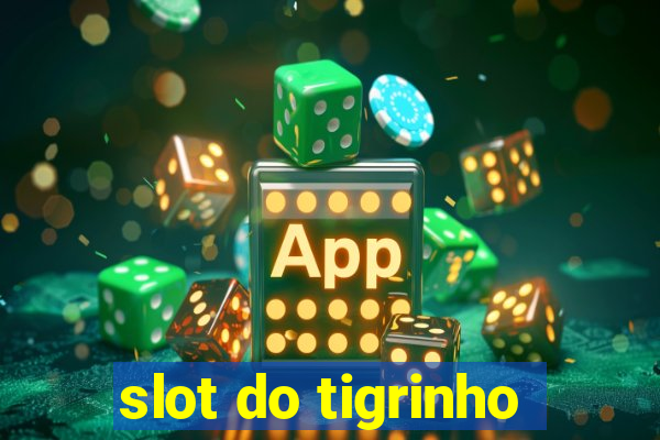 slot do tigrinho