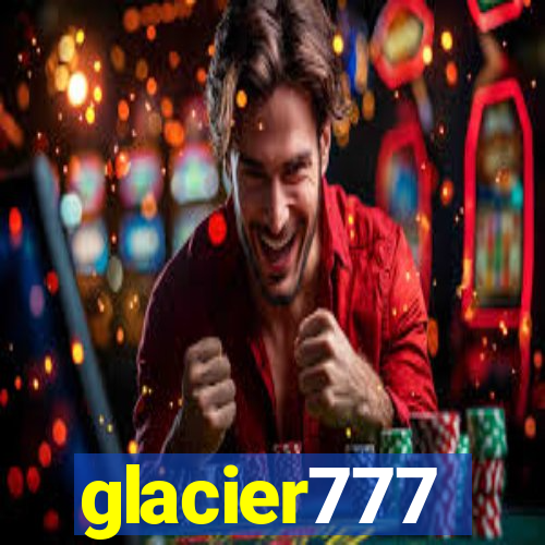 glacier777