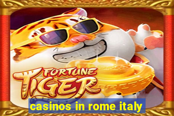 casinos in rome italy