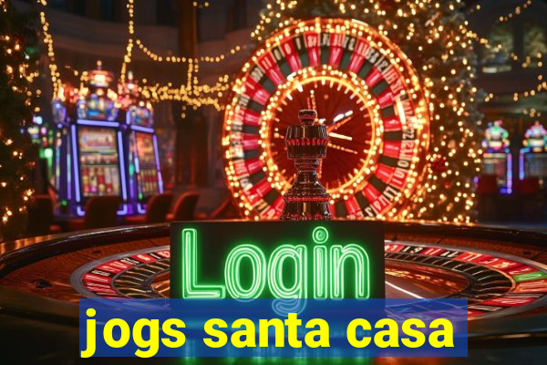 jogs santa casa