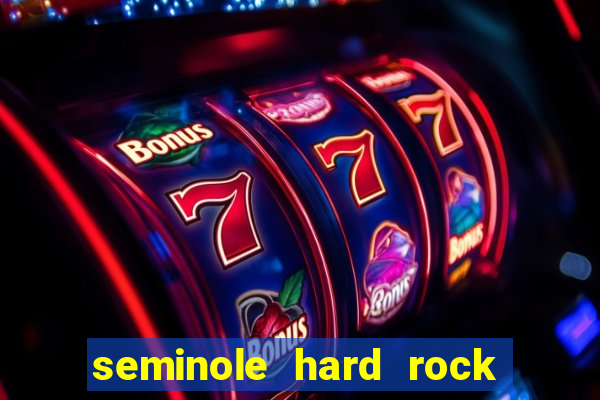 seminole hard rock casino hotel