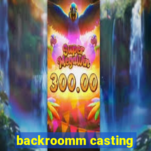 backroomm casting