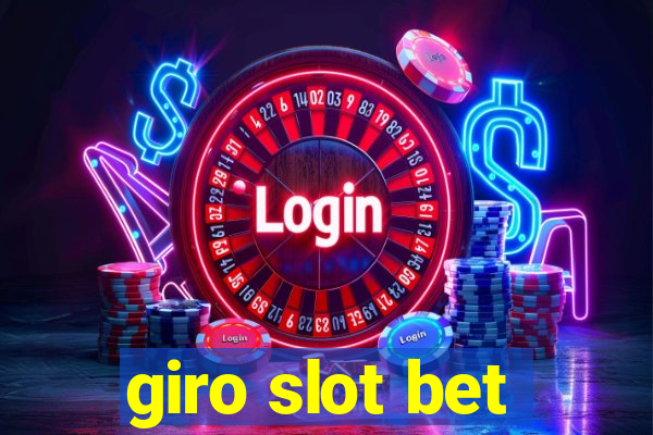 giro slot bet