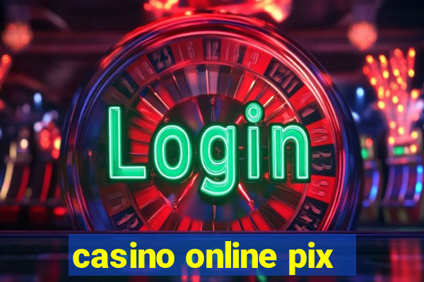 casino online pix