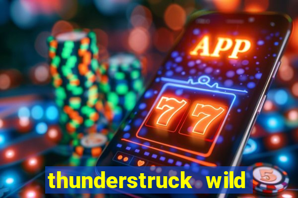 thunderstruck wild lightning slot