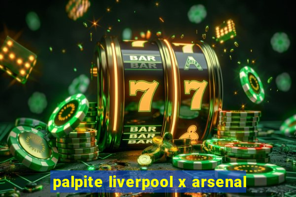 palpite liverpool x arsenal