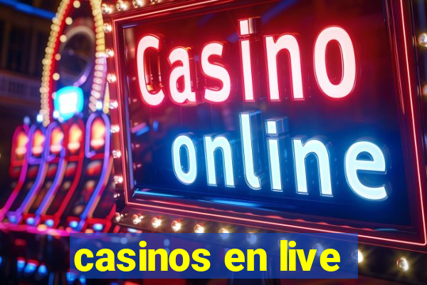 casinos en live