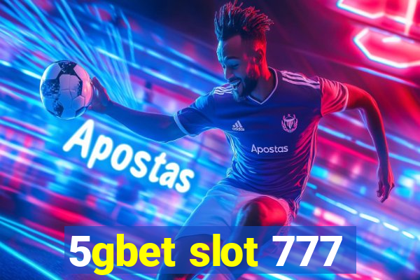 5gbet slot 777