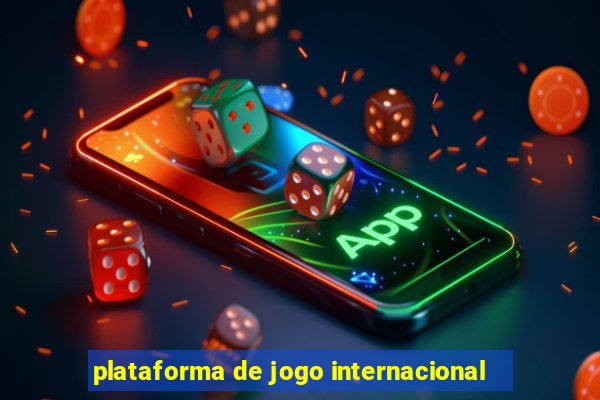 plataforma de jogo internacional