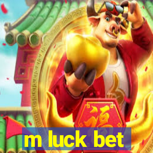 m luck bet