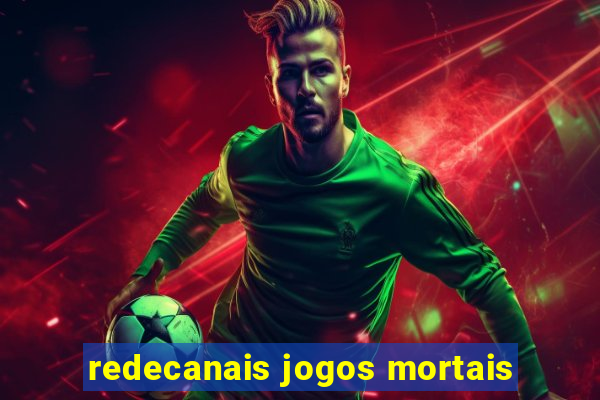 redecanais jogos mortais