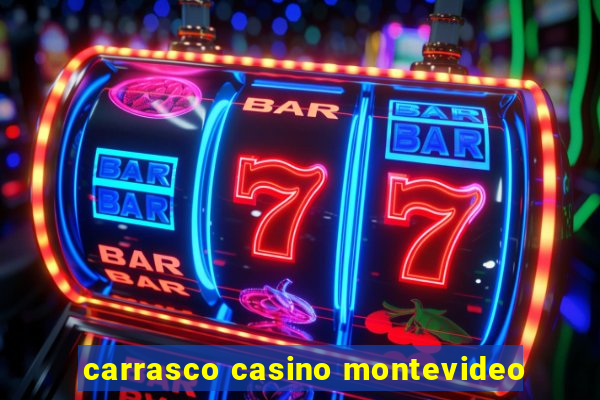 carrasco casino montevideo