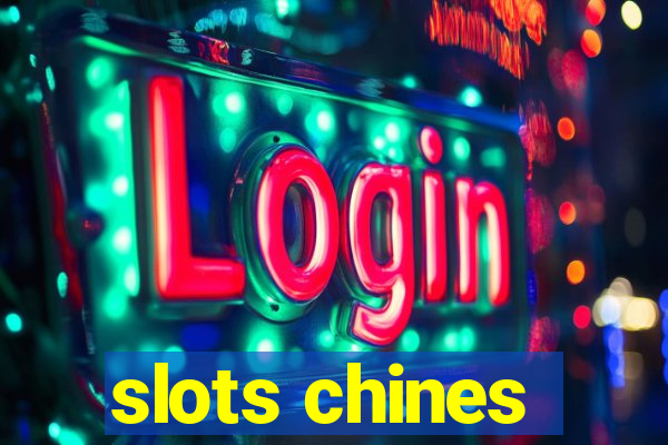 slots chines