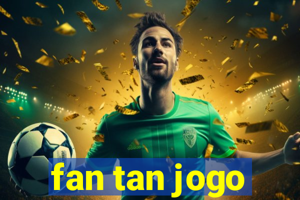 fan tan jogo