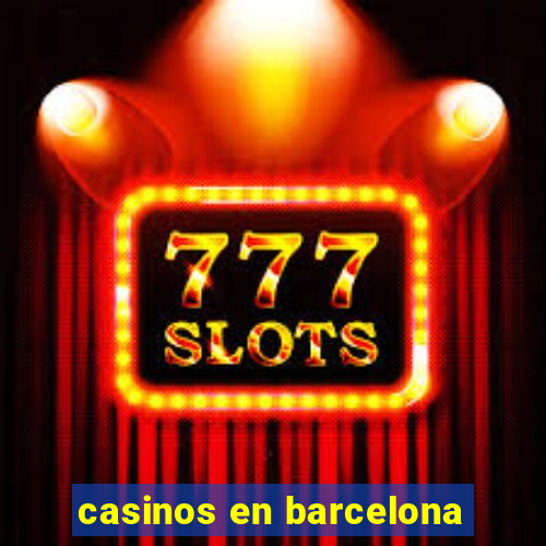 casinos en barcelona