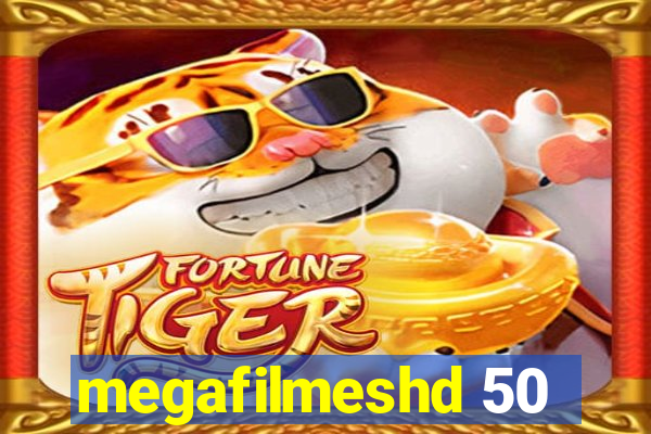 megafilmeshd 50