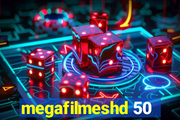 megafilmeshd 50