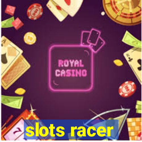 slots racer