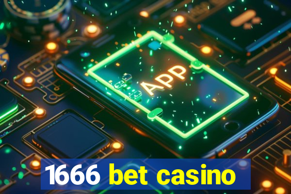 1666 bet casino