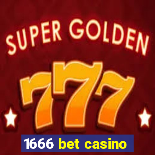 1666 bet casino