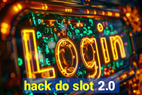 hack do slot 2.0