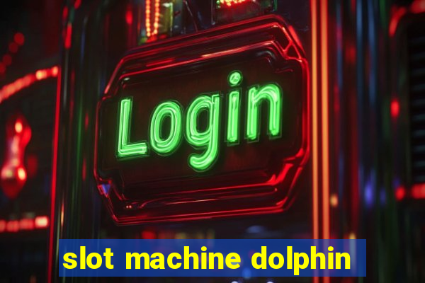 slot machine dolphin