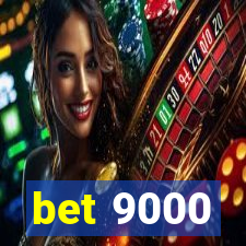 bet 9000