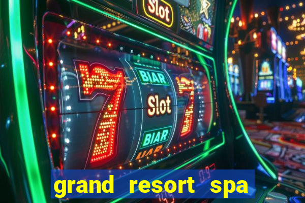 grand resort spa casino iguazu