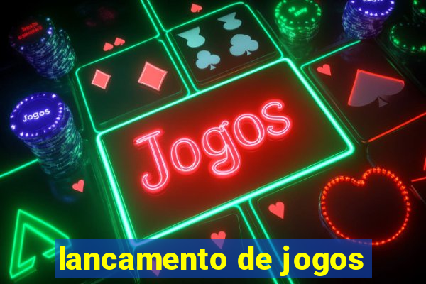 lancamento de jogos