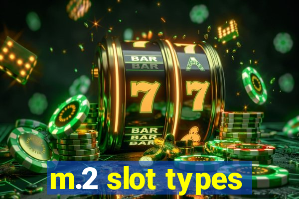 m.2 slot types