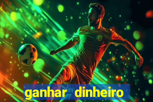 ganhar dinheiro casino online