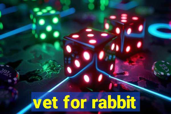 vet for rabbit