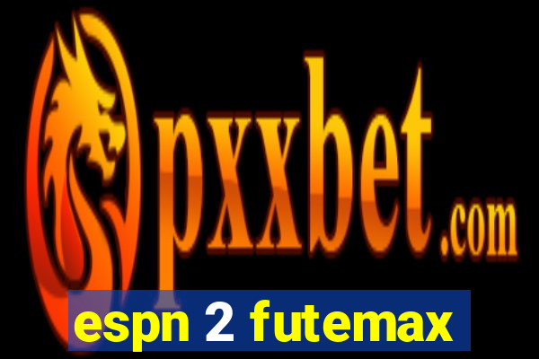 espn 2 futemax