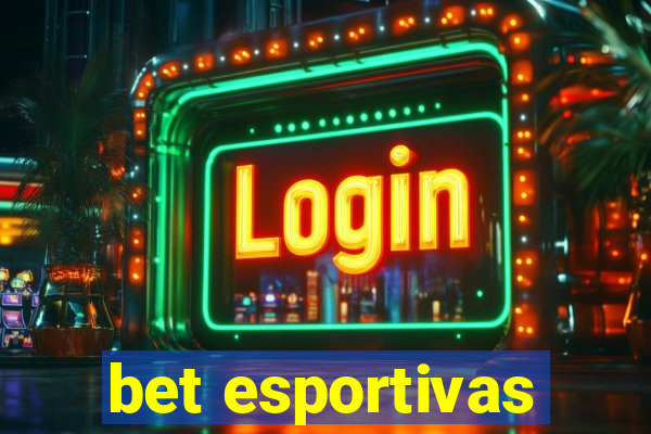 bet esportivas