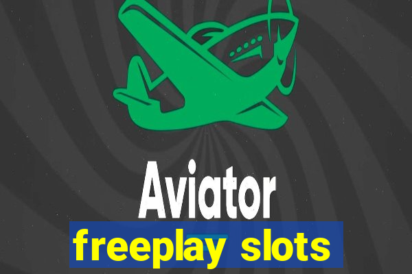 freeplay slots