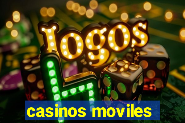 casinos moviles