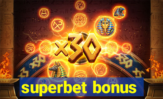 superbet bonus