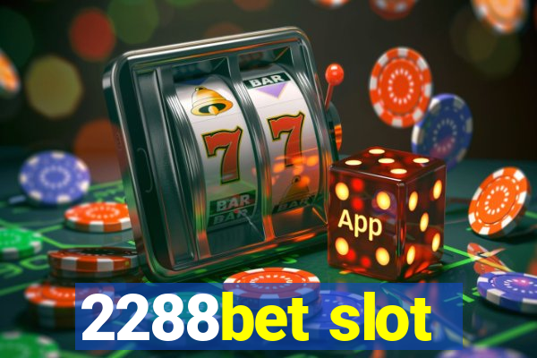 2288bet slot