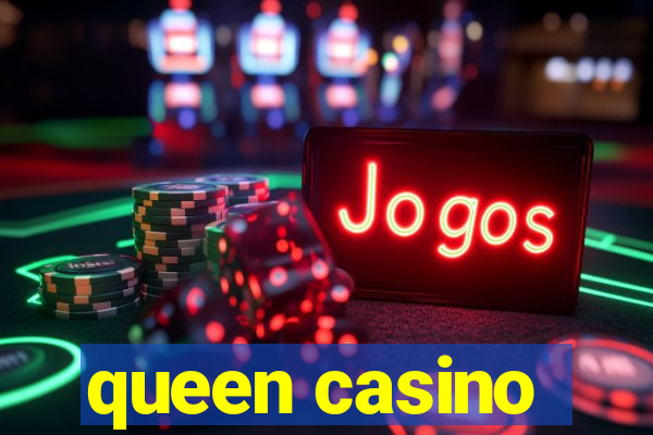 queen casino